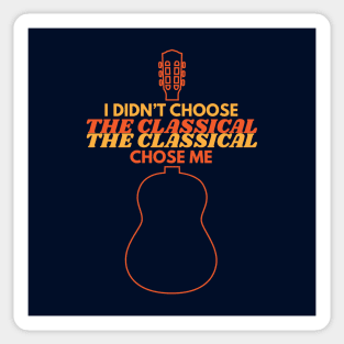 I Didn't Choose The Acoustic The Acoustic Chose Me Sticker